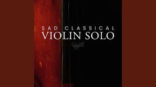 Sad Classical Violin Solo