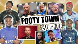 FOOTY TOWN SQUARE -  (FT. Tox, Dani, Henry & Godfrey )