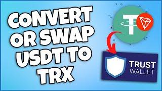 How To Convert Swap USDT To TRX on Trust Wallet (TUTORIAL)