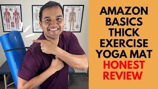 Amazon Basics Thick Exercise Yoga Mat | Honest Physical Therapist Review