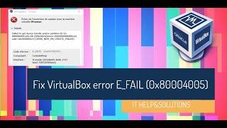 Fix virtualbox error E_FAIL (0x80004005)