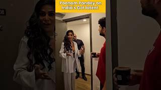 Poonam Pandey on India's Got latent  | Samay Raina IGL show | India's Got latent short clips