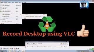 How to Record Your Desktop with VLC media player