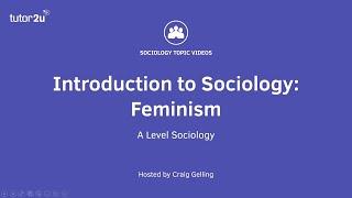 What is Feminism? | Introduction to A-Level Sociology