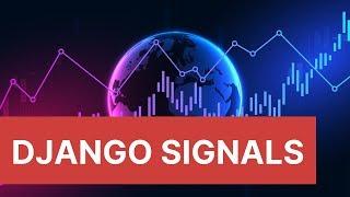  Django Signals - How to Use and Create Django Signals