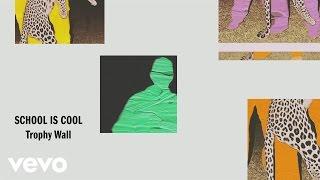 School is Cool - Trophy Wall (Official Video)