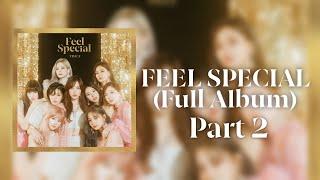 TWICE - FEEL SPECIAL (Full Album) Part 2/2