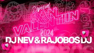 Sesion SAN VALENTIN 2024 Dj Nev & Dj Rajobos (Reggaeton, Comercial, Trap, Flamenco, Dembow) DJ NEV