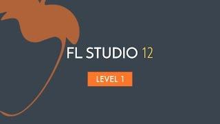 How To Use FL Studio 12 - Beginner Level 1 - Intro and Playthrough