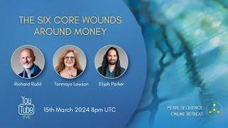 The Six Core Wounds Around Money