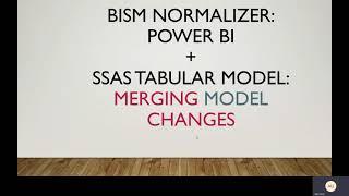 BISM Normalizer -  Power BI  +  SSAS Tabular Model  -  Merging Model  Changes