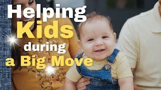 24 Helpful Tips for Moving with Kids | Helping Kids Through a BIG MOVE | Moving Overseas with Kids