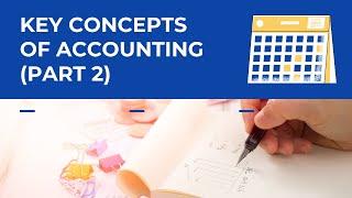 Key Accounting Concepts - Part 2 | Basics of Accounting | Little As Five Minutes