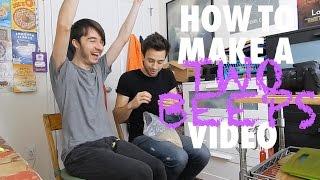 HOW TO MAKE A TWO BEEPS VIDEO