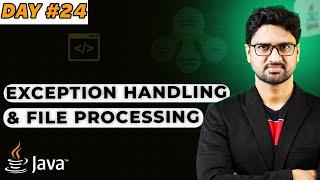 Exception Handling and File Processing in Java | Vishwa Mohan | Day - 24