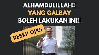 OJK SETUJU, YANG GALBAY BOLEH LAKUKAN INI!! SIMAK BAIK BAIK!!