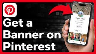 How To Get A Banner On Pinterest