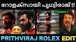 Rolex ആയി പൃഥ്വിരാജ് തന്നെ പെർഫക്ട് !