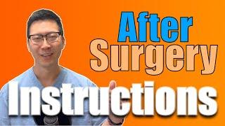Instructions After Surgery | Surgery with Dr Chung