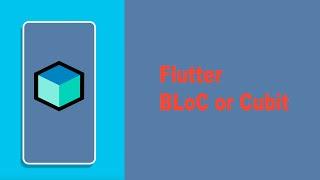 flutter bloc or cubit which one to use