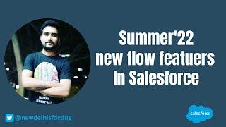 Summer'22 new flow Features in Salesforce