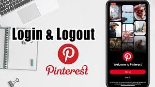 How to Pinterest Login & Logout | Pinterest Tutorial 2022