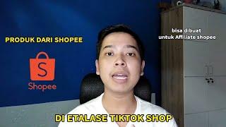 CARA UPLOAD PRODUK DARI SHOPEE KE TIKTOK SHOP