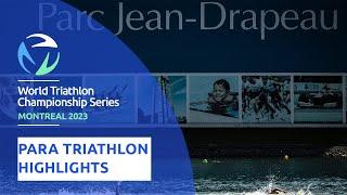 Extended Highlights: 2023 World Triathlon Para Series Montreal