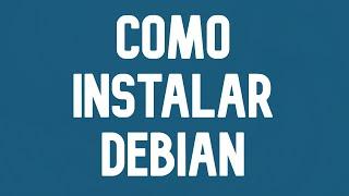 Como instalar Debian | Tutorial explicado paso por paso y en Español