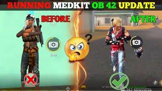 FREE FIRE OB 42 UPDATE  RUNNING MEDKIT USE || FREE FIRE INDIA 