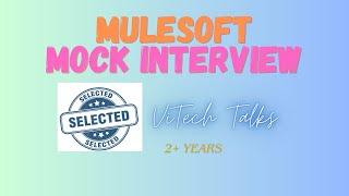 MuleSoft Mock Interview | @vitechtalks6017  | MuleSoft Developer Interview