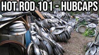 Hot Rod & Custom Hubcaps For Beginners - Hot Rodding 101