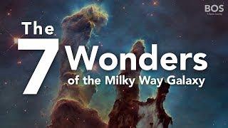 BOS - The 7 Wonders Of The Milky Way Galaxy HD