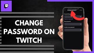 How To Change Password On Twitch