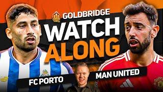 FC PORTO vs MANCHESTER UNITED Live With MARK GOLDBRIDGE!