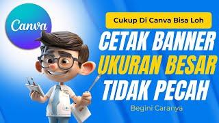 Cara Cetak Banner Agar Tidak Pecah - Tips Desain Canva Tidak Pecah Ketika Di Cetak