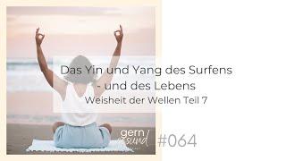 Das Yin und Yang des Surfens - und des Lebens - gerngesund