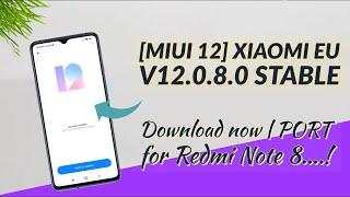 [Miui 12] Xiaomi EU STABLE v12.0.8.0 available now...| Download Now | Port for Redmi Note 8.......!!