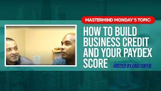 How to Build BUSINESS CREDIT and your Paydex Score!