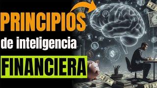 12 Principios FINANCIEROS para una PODEROSA INTELIGENCIA FINANCIERA y DINERO|Educación Financiera