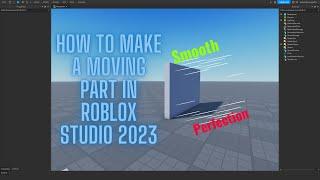 How to make a smooth moving part in Roblox studio[2023]
