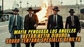 TRUE STORY!! Squad TENTARA Spesialis GERILYA Memburu PIMPINAN MAFIA Penguasa LOS ANGELES