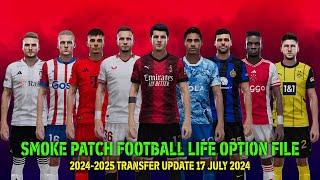 SMOKE PATCH FOOTBALL LIFE OPTION FILE 2024/2025 | TRANSRE UPDATE 17 JULY 2024