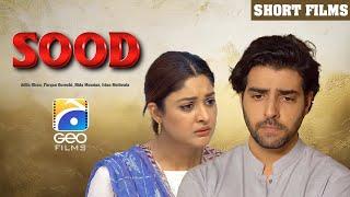 Sood | Short Film | Adila Khan - Furqan Qureshi - Nida Mumtaz | Geo Films