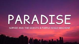 Sophie and the Giants & Purple Disco Machine - Paradise (Lyrics)