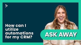 Getting started with CRM Automation in 3 Minutes