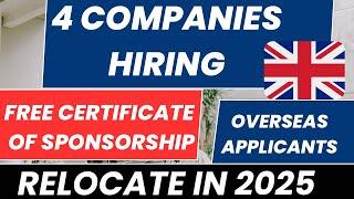 FOUR Companies Hiring from Overseas with free Visa Sponsorship| Relocate with Dependents by 2025 