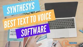 Best Text to Voice Generator in 2020| SYNTHESYS  Software Review.