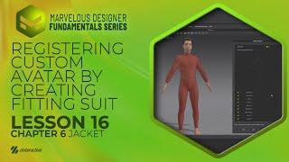 Custom Avatar and Creating Fitting Suit | Lesson 16 | Chapter 6 | Marvelous Designer Fundamentals