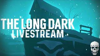 The Long Dark Survival | LIVESTREAM